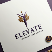 Elevate A Womens Leadership and Empowerment Series